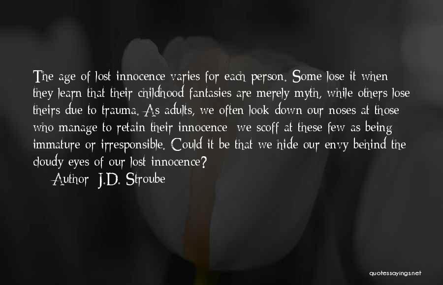 Being Awakened Quotes By J.D. Stroube