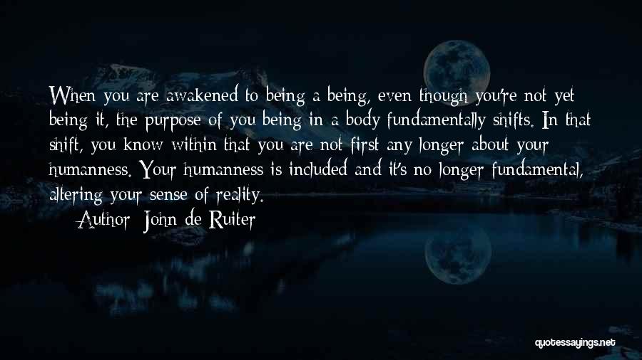 Being Awakened Quotes By John De Ruiter