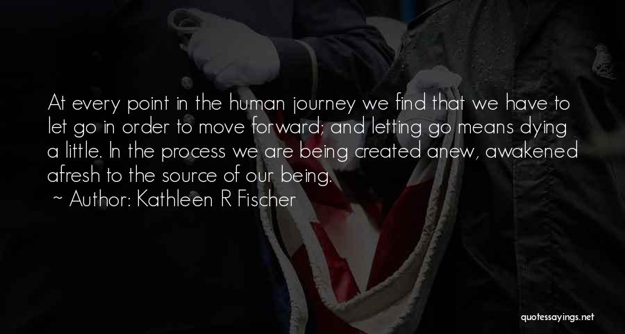 Being Awakened Quotes By Kathleen R Fischer