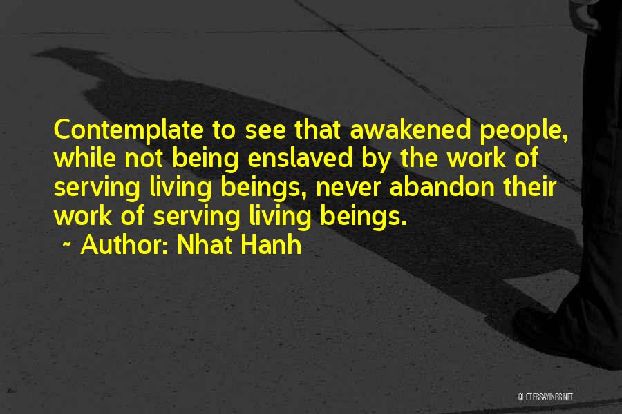 Being Awakened Quotes By Nhat Hanh