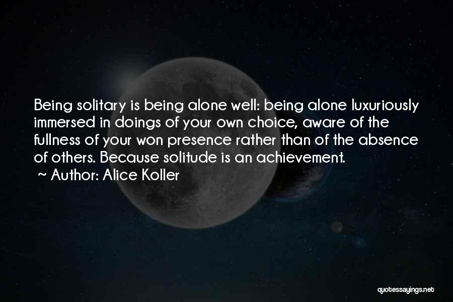 Being Aware Of Others Quotes By Alice Koller