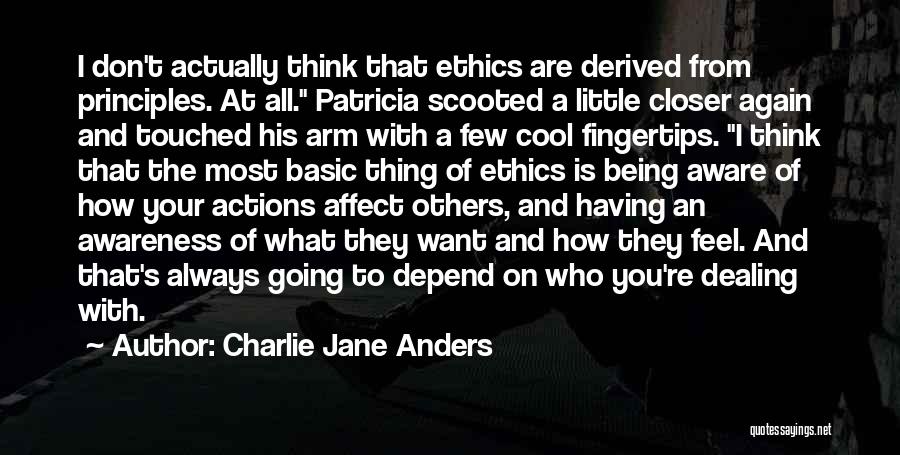 Being Aware Of Others Quotes By Charlie Jane Anders