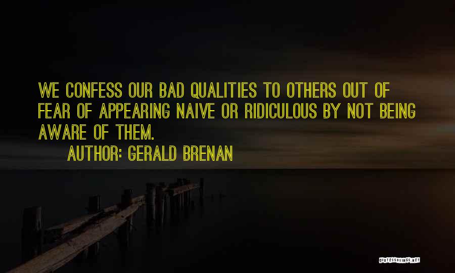 Being Aware Of Others Quotes By Gerald Brenan