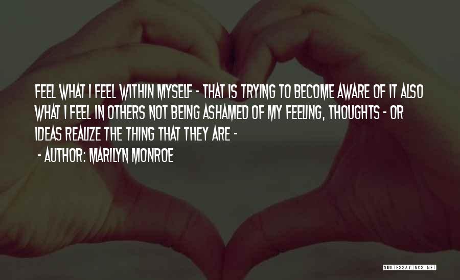 Being Aware Of Others Quotes By Marilyn Monroe