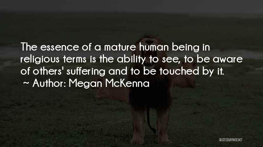 Being Aware Of Others Quotes By Megan McKenna