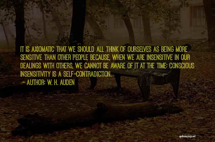 Being Aware Of Others Quotes By W. H. Auden