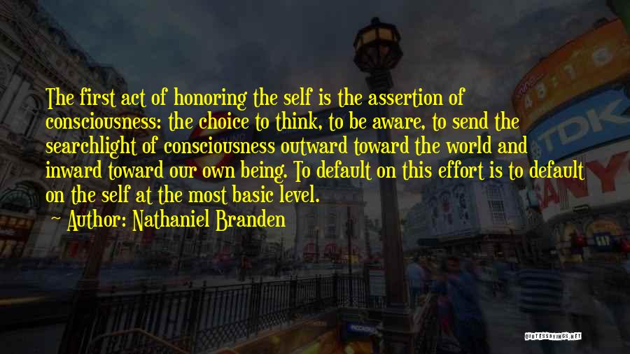 Being Aware Of The World Quotes By Nathaniel Branden