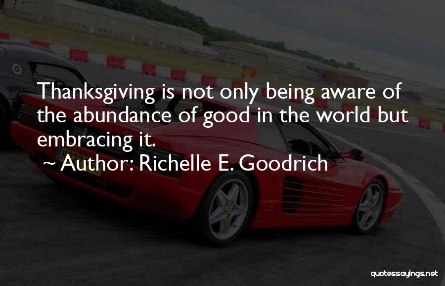 Being Aware Of The World Quotes By Richelle E. Goodrich