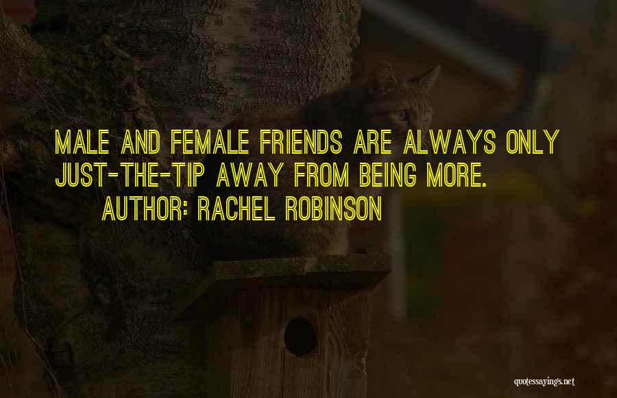 Being Away From Best Friends Quotes By Rachel Robinson