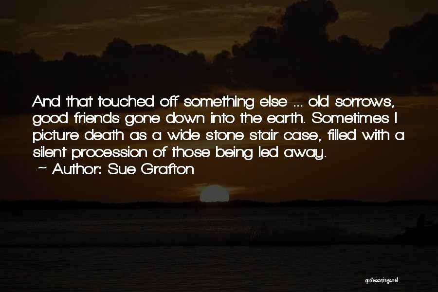 Being Away From Best Friends Quotes By Sue Grafton