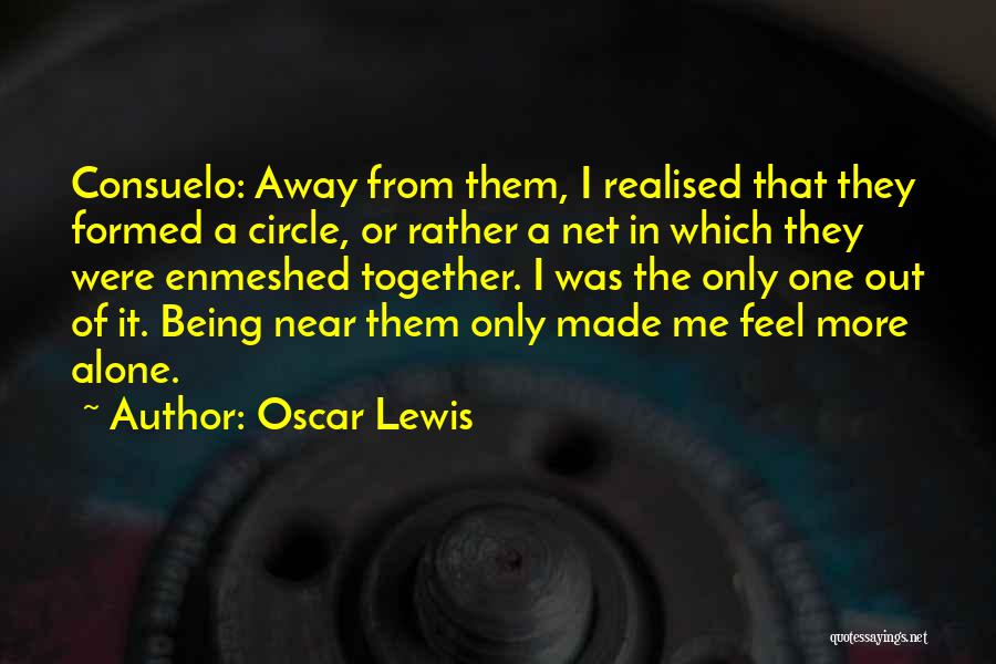 Being Away From Family Quotes By Oscar Lewis