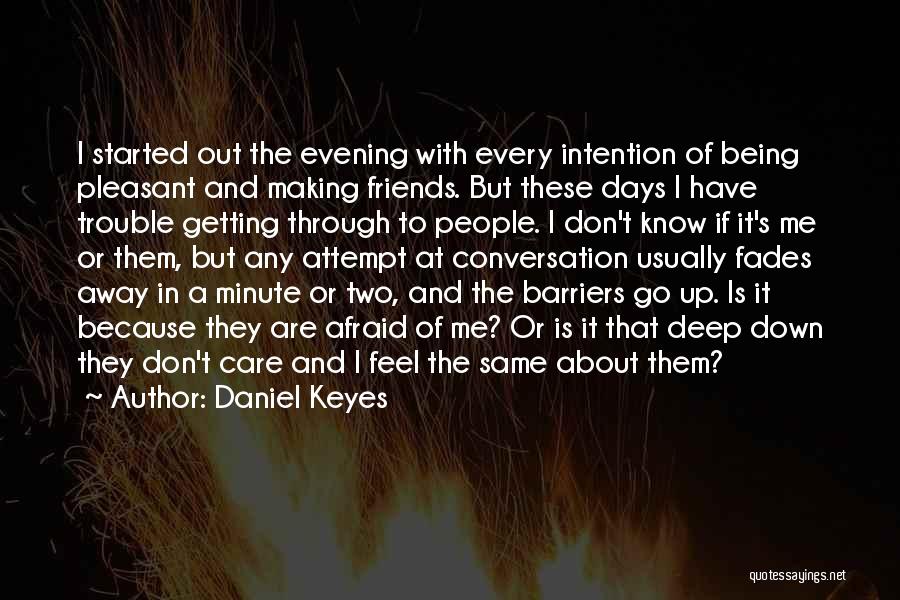 Being Away From Friends Quotes By Daniel Keyes