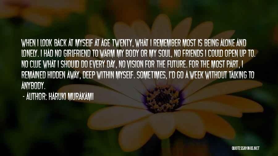 Being Away From Friends Quotes By Haruki Murakami