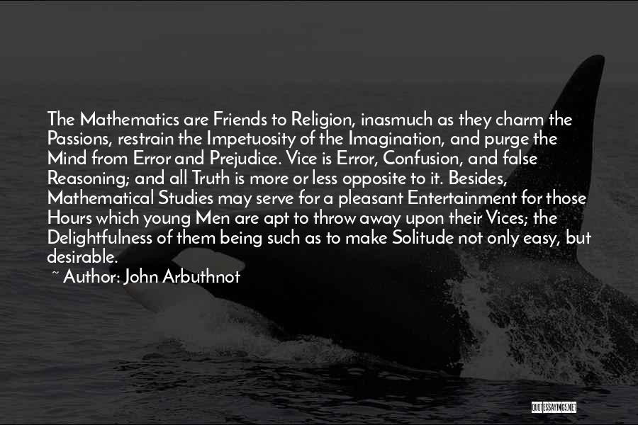 Being Away From Friends Quotes By John Arbuthnot