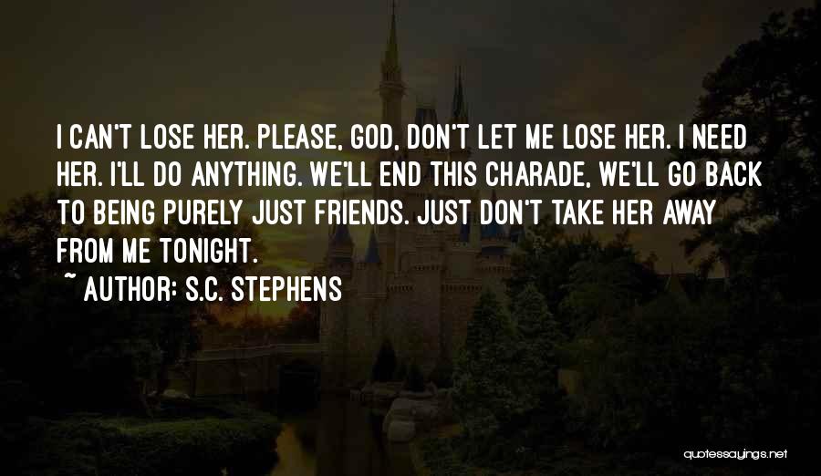 Being Away From Friends Quotes By S.C. Stephens