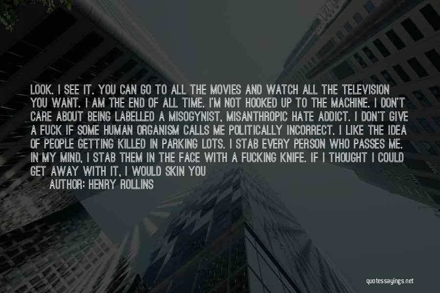 Being Away From Someone You Care About Quotes By Henry Rollins