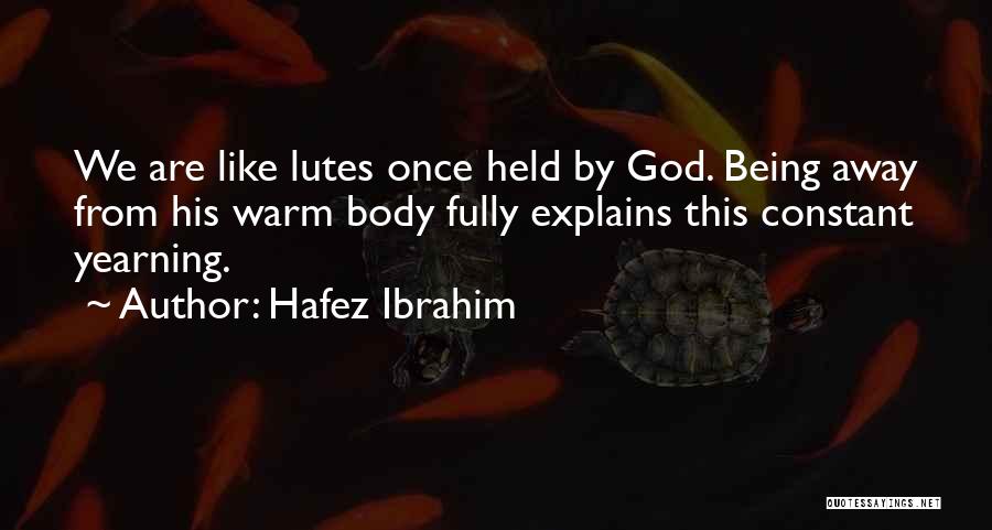 Being Away From Someone You Like Quotes By Hafez Ibrahim