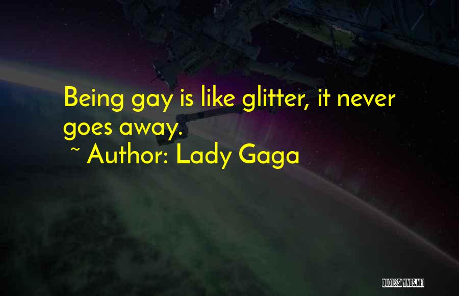 Being Away From Someone You Like Quotes By Lady Gaga