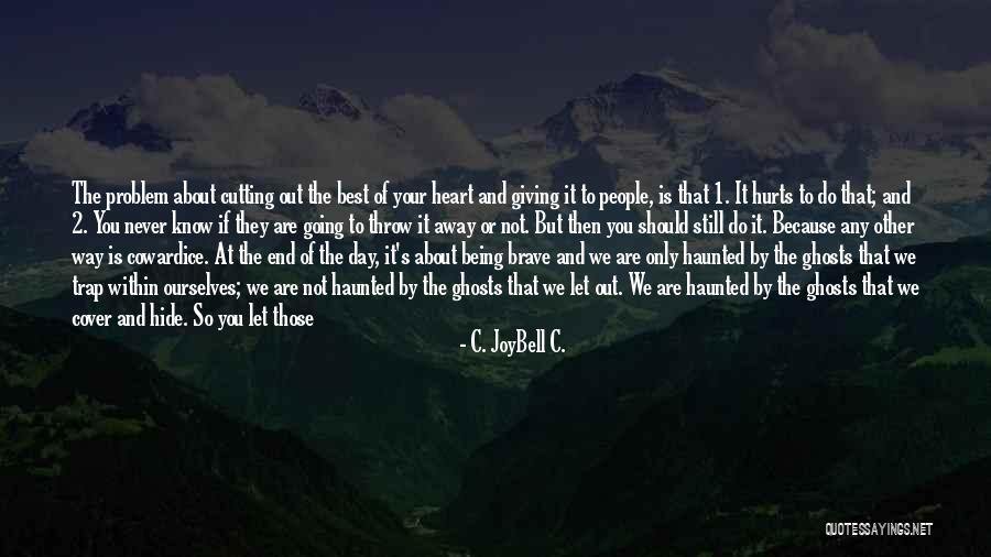 Being Away From Someone You Love Quotes By C. JoyBell C.