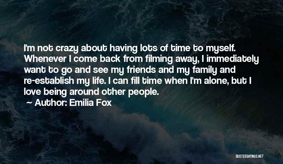 Being Away From Someone You Love Quotes By Emilia Fox