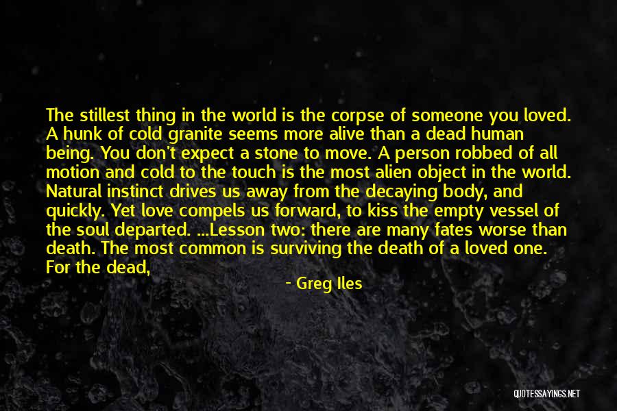 Being Away From Someone You Love Quotes By Greg Iles Being Away From Someone You Love Quotes By Greg Iles