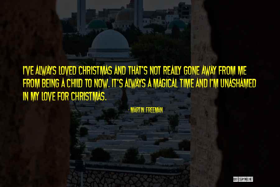 Being Away From Someone You Love Quotes By Martin Freeman Being Away From Someone You Love Quotes By Martin Freeman