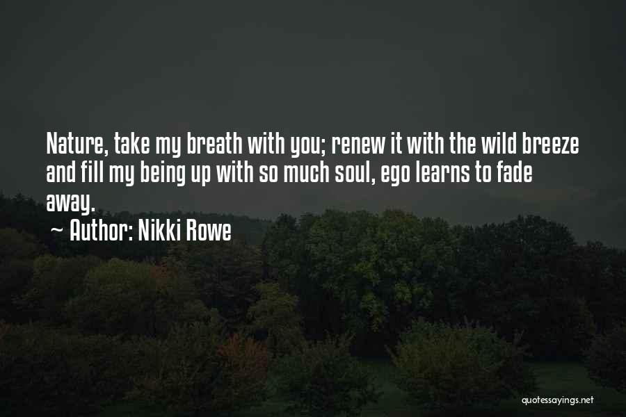 Being Away From Someone You Love Quotes By Nikki Rowe