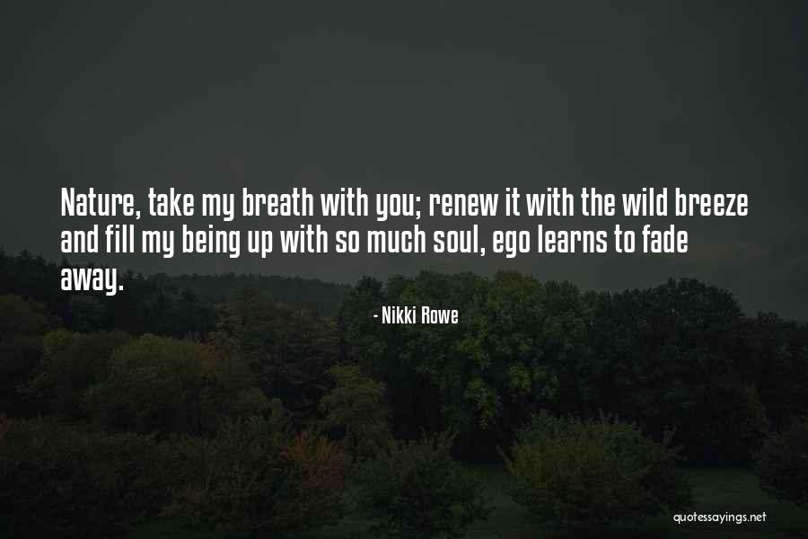 Being Away From Someone You Love Quotes By Nikki Rowe