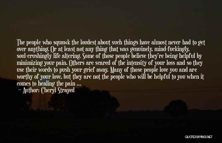 Being Away From The One You Love Quotes By Cheryl Strayed