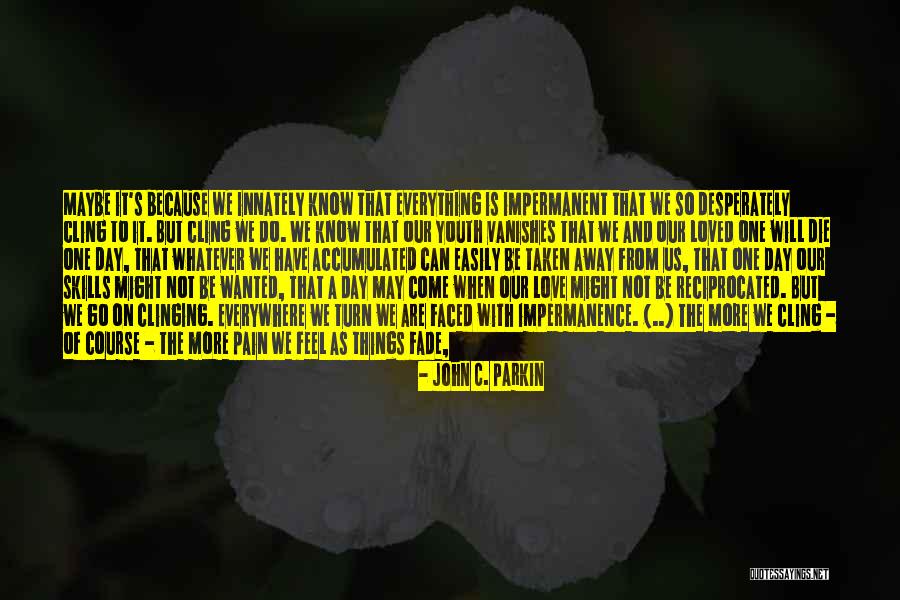Being Away From You Love Quotes By John C. Parkin Being Away From You Love Quotes By John C. Parkin
