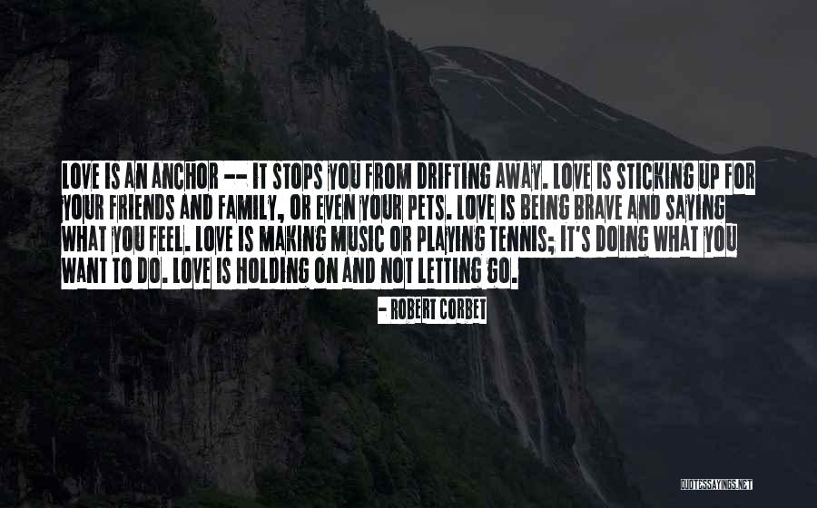 Being Away From You Love Quotes By Robert Corbet