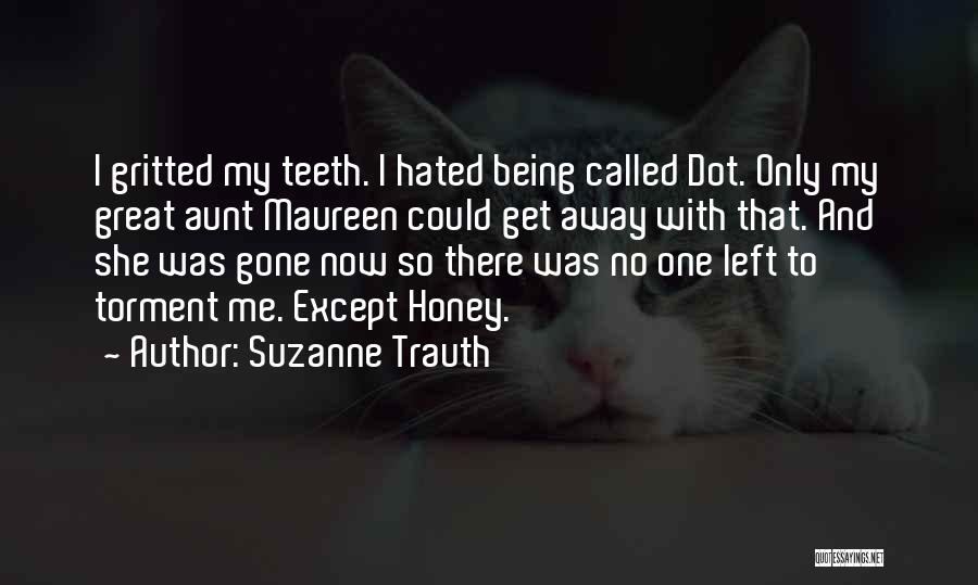 Being Away From Your Family Quotes By Suzanne Trauth