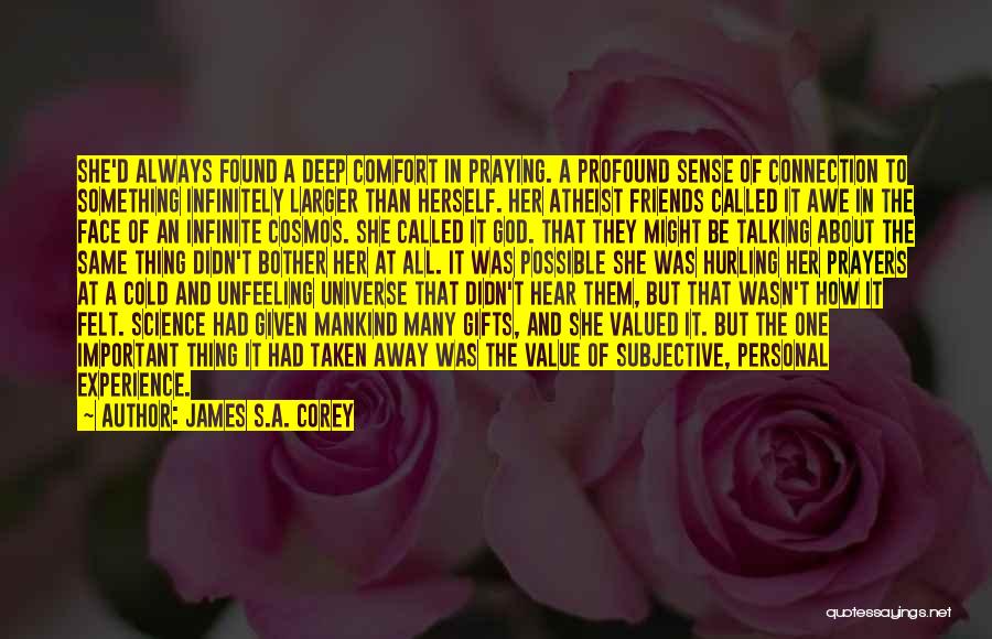 Being Away From Your Friends Quotes By James S.A. Corey