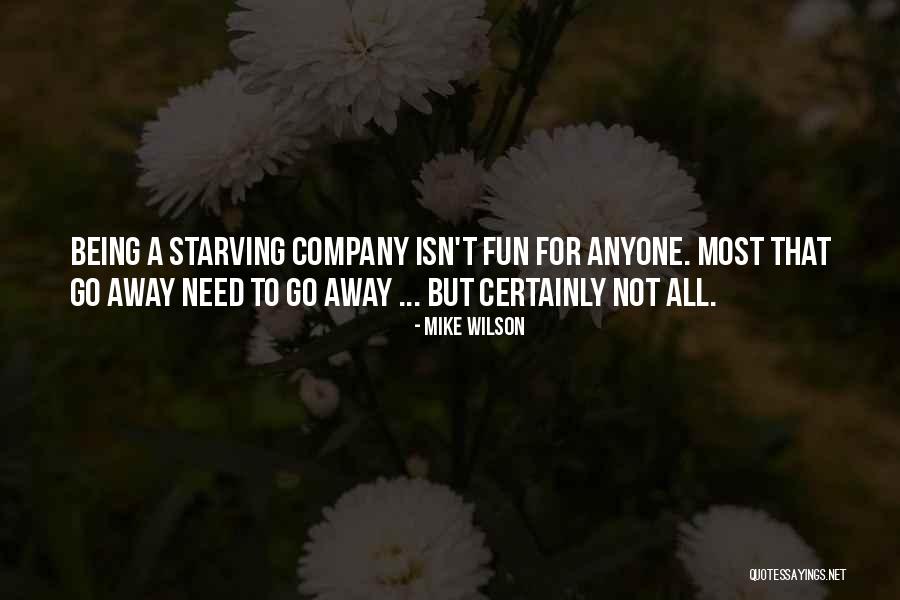 Being Away Quotes By Mike Wilson Being Away Quotes By Mike Wilson