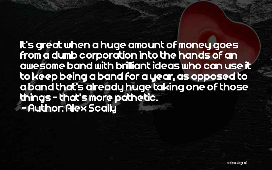 Being Awesome Quotes By Alex Scally