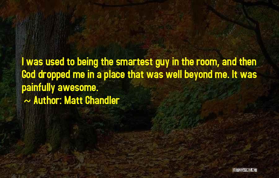 Being Awesome Quotes By Matt Chandler