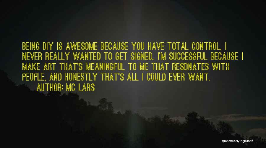 Being Awesome Quotes By MC Lars
