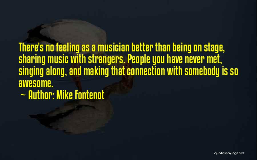 Being Awesome Quotes By Mike Fontenot