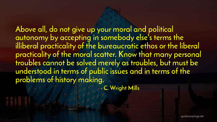 Being Back Burner Quotes By C. Wright Mills Being Back Burner Quotes By C. Wright Mills