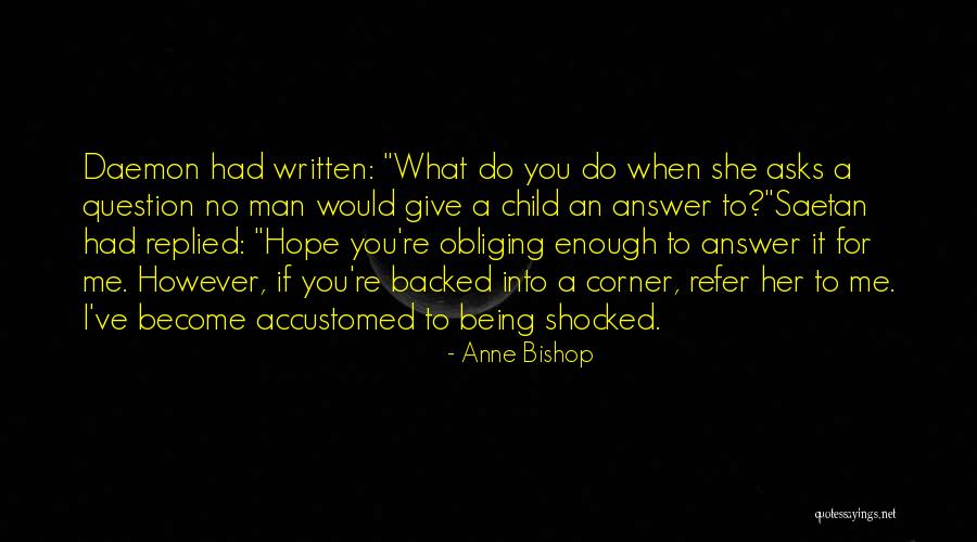 Being Backed Into A Corner Quotes By Anne Bishop