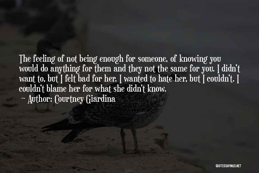 Being Bad For Someone Quotes By Courtney Giardina