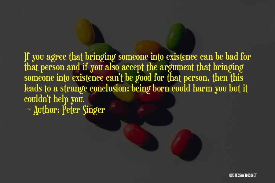 Being Bad For Someone Quotes By Peter Singer