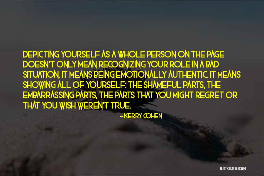 Being Bad Person Quotes By Kerry Cohen Being Bad Person Quotes By Kerry Cohen