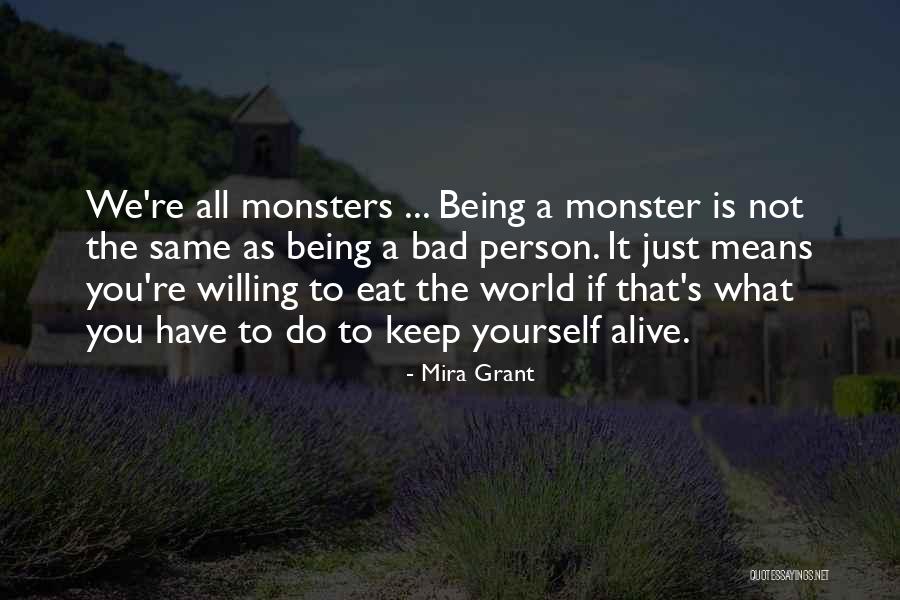 Being Bad Person Quotes By Mira Grant Being Bad Person Quotes By Mira Grant