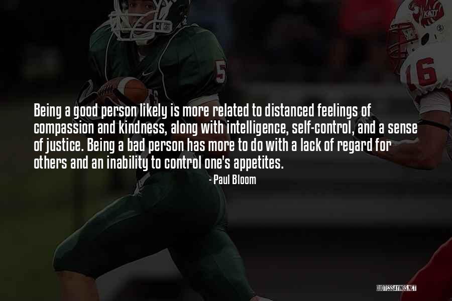 Being Bad Person Quotes By Paul Bloom Being Bad Person Quotes By Paul Bloom