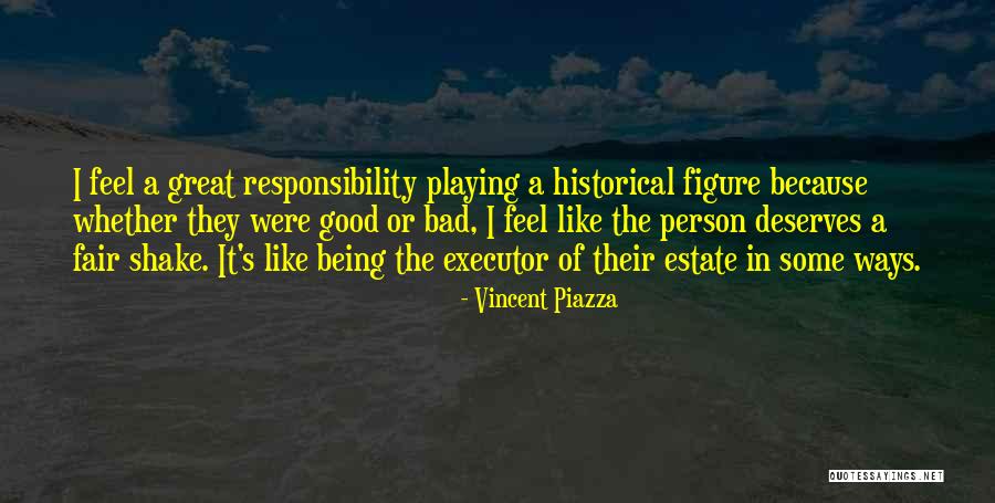 Being Bad Person Quotes By Vincent Piazza Being Bad Person Quotes By Vincent Piazza
