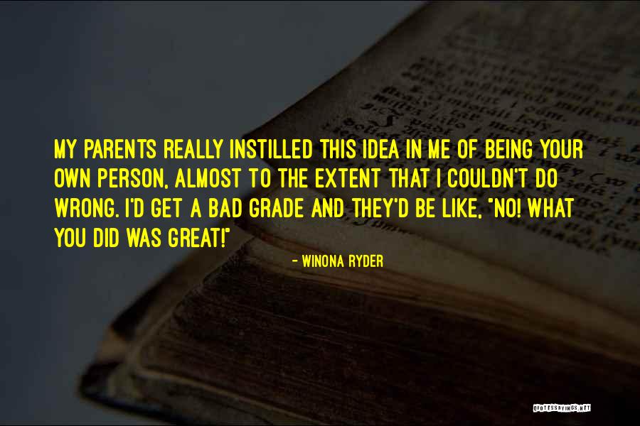 Being Bad Person Quotes By Winona Ryder Being Bad Person Quotes By Winona Ryder