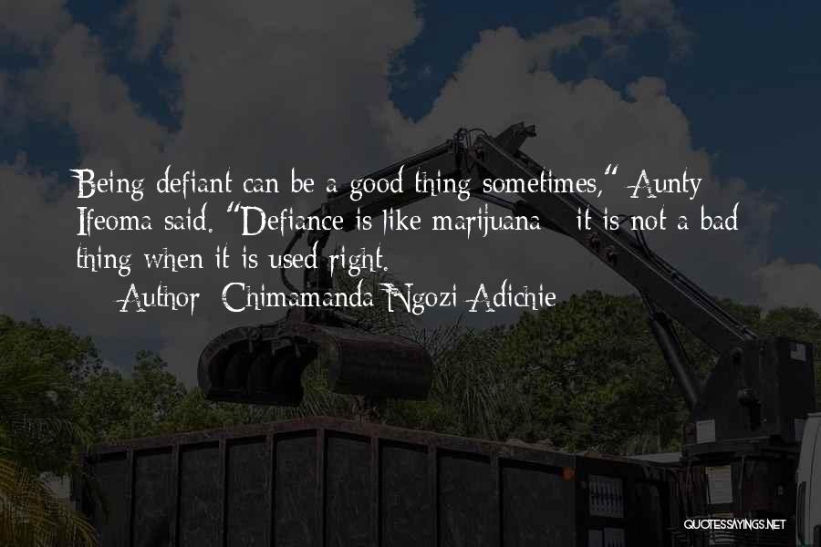Being Bad Sometimes Quotes By Chimamanda Ngozi Adichie