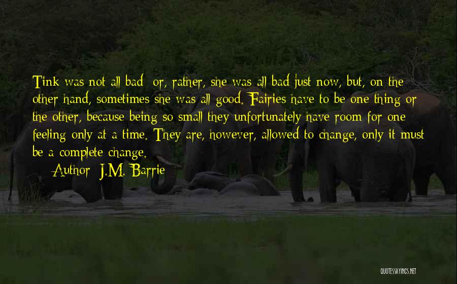 Being Bad Sometimes Quotes By J.M. Barrie