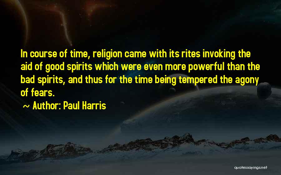 Being Bad Tempered Quotes By Paul Harris